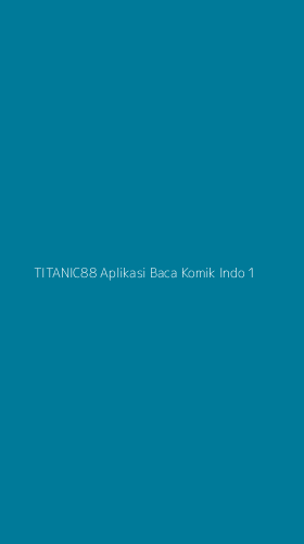 Tampilan Antarmuka Aplikasi Titanic88 Aplikasi Baca Komik Indo - 1
