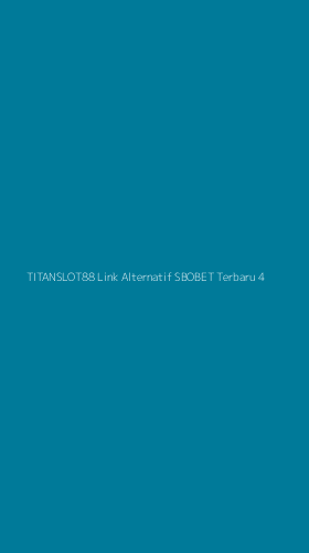 Tampilan Antarmuka Aplikasi Titanslot88 Link Alternatif Sbobet Terbaru - 4