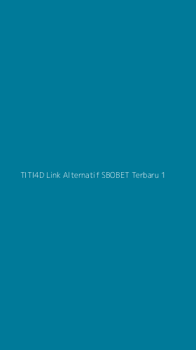 Tampilan Antarmuka Aplikasi Titi4d Link Alternatif Sbobet Terbaru - 1