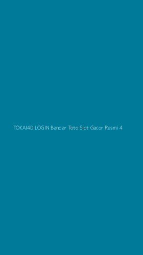 Tampilan Antarmuka Aplikasi Tokai4d Login Bandar Toto Slot Gacor Resmi - 4