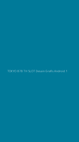 Tampilan Antarmuka Aplikasi Tokyo 878 Th Slot Desain Grafis Android - 1