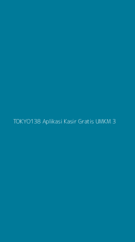 Tampilan Antarmuka Aplikasi Tokyo138 Aplikasi Kasir Gratis Umkm - 3