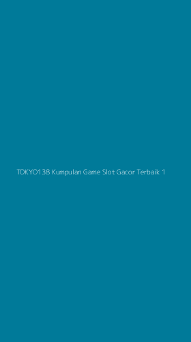 Tampilan Antarmuka Aplikasi Tokyo138 Kumpulan Game Slot Gacor Terbaik - 1