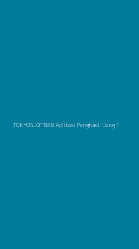 Tampilan Antarmuka Aplikasi Tokyoslot888 Aplikasi Penghasil Uang - 1