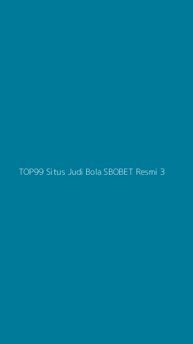 Tampilan Antarmuka Aplikasi Top99 Situs Judi Bola Sbobet Resmi - 3