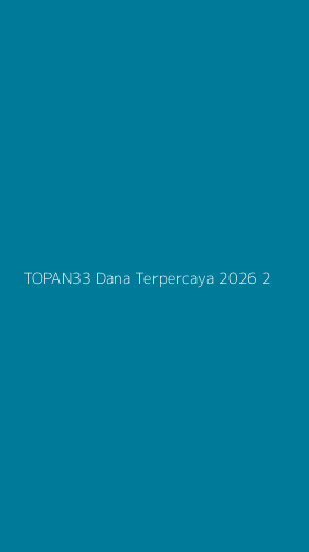 Tampilan Antarmuka Aplikasi Topan33 Dana Terpercaya 2026 - 2
