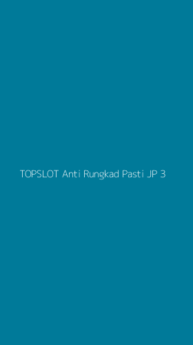 Tampilan Antarmuka Aplikasi Topslot Anti Rungkad Pasti Jp - 3