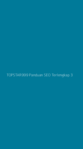 Tampilan Antarmuka Aplikasi Topstar999 Panduan Seo Terlengkap - 3