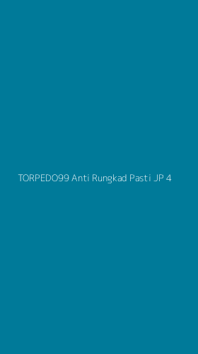 Tampilan Antarmuka Aplikasi Torpedo99 Anti Rungkad Pasti Jp - 4
