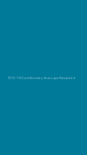 Tampilan Antarmuka Aplikasi Toto 176 Cara Recovery Akun Lupa Password - 4