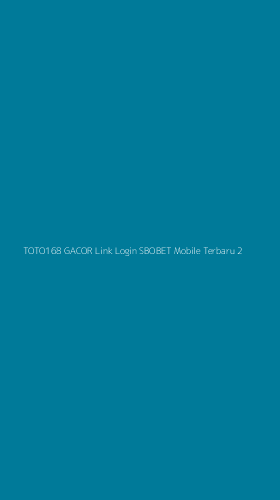 Tampilan Antarmuka Aplikasi Toto168 Gacor Link Login Sbobet Mobile Terbaru - 2