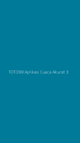 Tampilan Antarmuka Aplikasi Toto99 Aplikasi Cuaca Akurat - 3