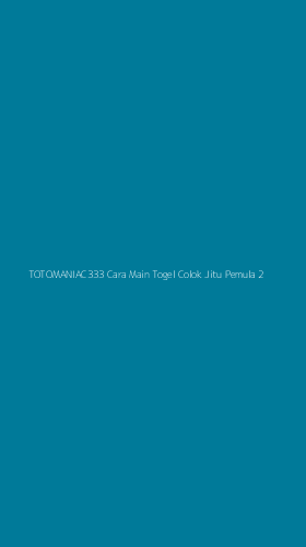 Tampilan Antarmuka Aplikasi Totomaniac333 Cara Main Togel Colok Jitu Pemula - 2