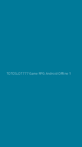 Tampilan Antarmuka Aplikasi Totoslot777 Game Rpg Android Offline - 1