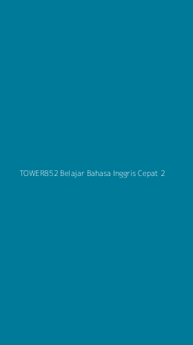 Tampilan Antarmuka Aplikasi Tower852 Belajar Bahasa Inggris Cepat - 2