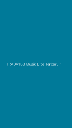 Tampilan Antarmuka Aplikasi Trada188 Musik Lite Terbaru - 1