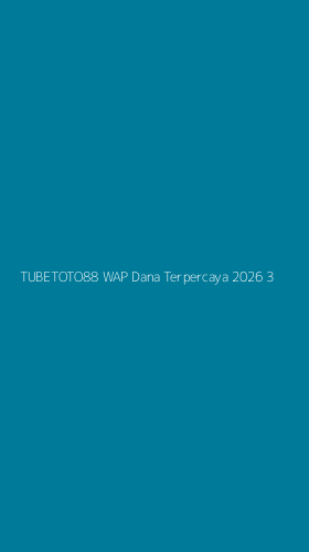 Tampilan Antarmuka Aplikasi Tubetoto88 Wap Dana Terpercaya 2026 - 3
