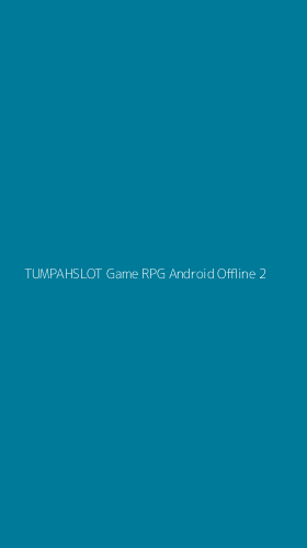 Tampilan Antarmuka Aplikasi Tumpahslot Game Rpg Android Offline - 2