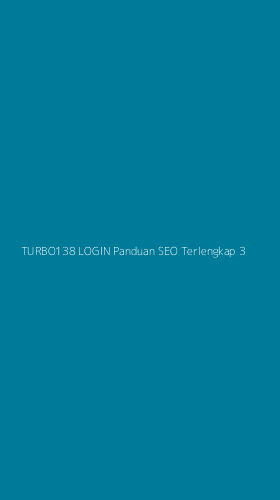 Tampilan Antarmuka Aplikasi Turbo138 Login Panduan Seo Terlengkap - 3