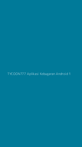 Tampilan Antarmuka Aplikasi Tycoon777 Aplikasi Kebugaran Android - 1