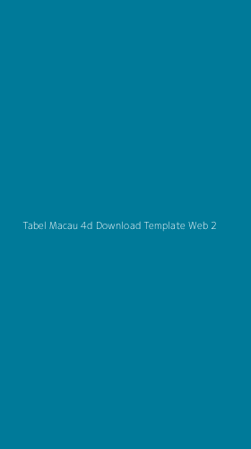 Tampilan Antarmuka Aplikasi Tabel Macau 4d Download Template Web - 2