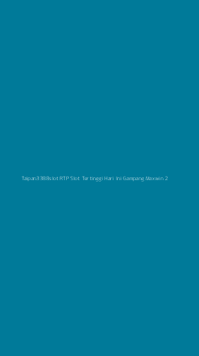 Tampilan Antarmuka Aplikasi Taipan3388slot Rtp Slot Tertinggi Hari Ini Gampang Maxwin - 2