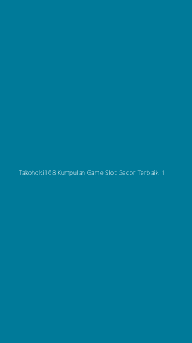 Tampilan Antarmuka Aplikasi Takohoki168 Kumpulan Game Slot Gacor Terbaik - 1