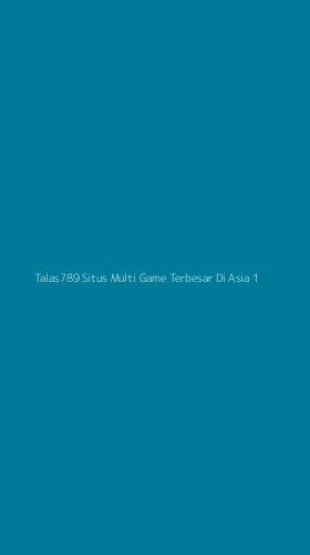 Tampilan Antarmuka Aplikasi Talas789 Situs Multi Game Terbesar Di Asia - 1