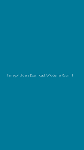 Tampilan Antarmuka Aplikasi Tamago4d Cara Download Apk Game Resmi - 1