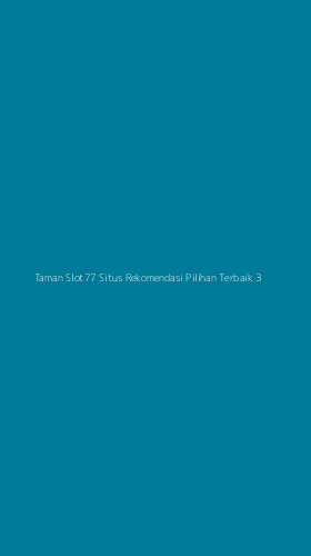 Tampilan Antarmuka Aplikasi Taman Slot77 Situs Rekomendasi Pilihan Terbaik - 3