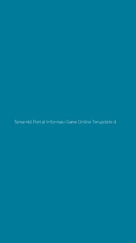 Tampilan Antarmuka Aplikasi Taman4d Portal Informasi Game Online Terupdate - 4