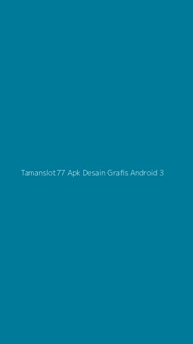 Tampilan Antarmuka Aplikasi Tamanslot77 Apk Desain Grafis Android - 3