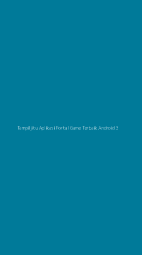 Tampilan Antarmuka Aplikasi Tampiljitu Aplikasi Portal Game Terbaik Android - 3