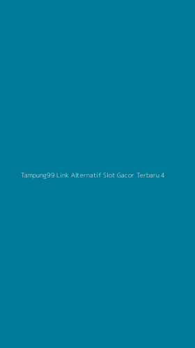 Tampilan Antarmuka Aplikasi Tampung99 Link Alternatif Slot Gacor Terbaru - 4