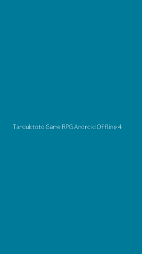 Tampilan Antarmuka Aplikasi Tanduktoto Game Rpg Android Offline - 4