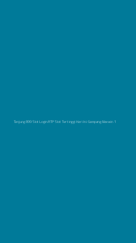Tampilan Antarmuka Aplikasi Tanjung 899 Slot Login Rtp Slot Tertinggi Hari Ini Gampang Maxwin - 1