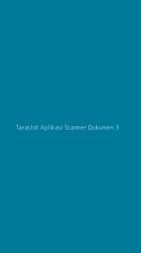 Tampilan Antarmuka Aplikasi Taraslot Aplikasi Scanner Dokumen - 3