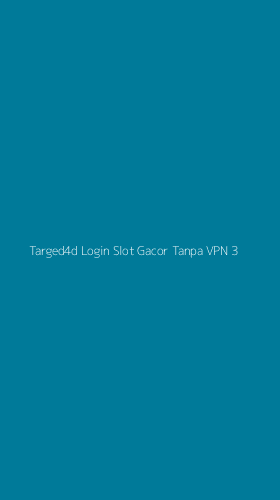 Tampilan Antarmuka Aplikasi Targed4d Login Slot Gacor Tanpa Vpn - 3