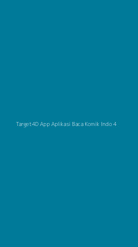 Tampilan Antarmuka Aplikasi Target4d App Aplikasi Baca Komik Indo - 4