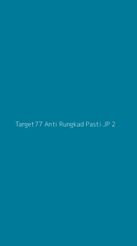 Tampilan Antarmuka Aplikasi Target77 Anti Rungkad Pasti Jp - 2