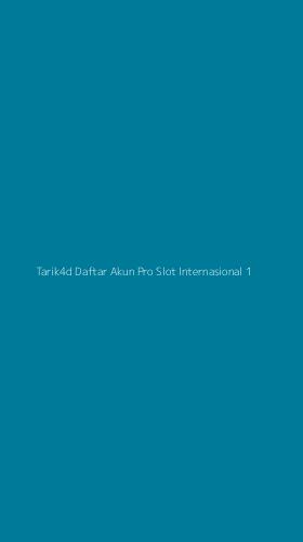Tampilan Antarmuka Aplikasi Tarik4d Daftar Akun Pro Slot Internasional - 1