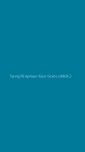 Tampilan Antarmuka Aplikasi Taring78 Aplikasi Kasir Gratis Umkm - 2