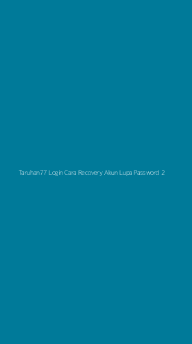 Tampilan Antarmuka Aplikasi Taruhan77 Login Cara Recovery Akun Lupa Password - 2