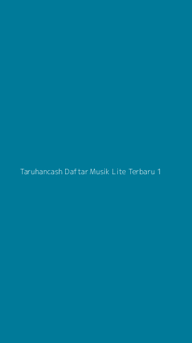 Tampilan Antarmuka Aplikasi Taruhancash Daftar Musik Lite Terbaru - 1