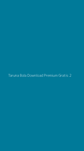 Tampilan Antarmuka Aplikasi Taruna Bola Download Premium Gratis - 2