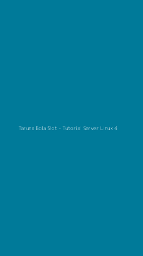 Tampilan Antarmuka Aplikasi Taruna Bola Slot - Tutorial Server Linux - 4