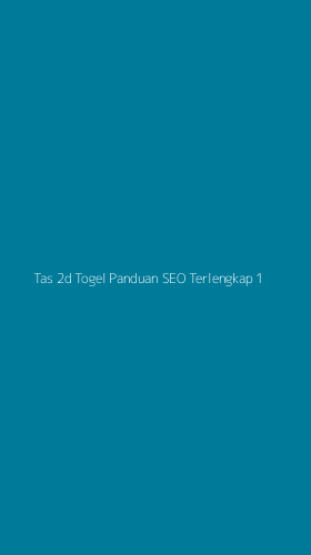 Tampilan Antarmuka Aplikasi Tas 2d Togel Panduan Seo Terlengkap - 1