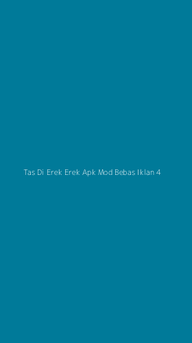 Tampilan Antarmuka Aplikasi Tas Di Erek Erek Apk Mod Bebas Iklan - 4
