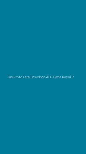 Tampilan Antarmuka Aplikasi Tasiktoto Cara Download Apk Game Resmi - 2