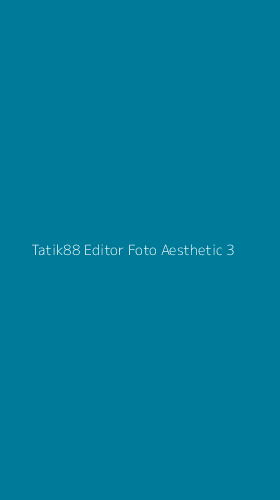 Tampilan Antarmuka Aplikasi Tatik88 Editor Foto Aesthetic - 3